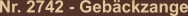 Nr. 2742 - Gebäckzange